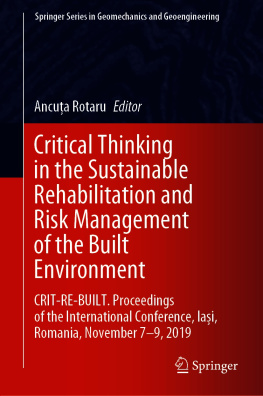 Ancuța Rotaru Critical Thinking in the Sustainable Rehabilitation and Risk Management of the Built Environment: CRIT-RE-BUILT. Proceedings of the International ... Series in Geomechanics and Geoengineering)