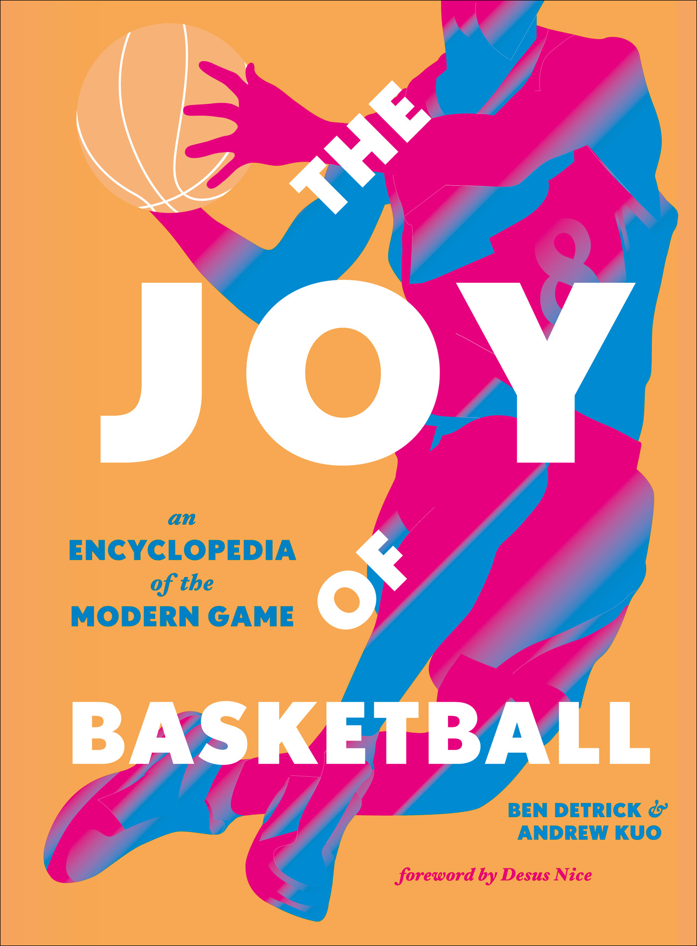 The Joy of Basketball An Encyclopedia of the Modern Game - photo 1