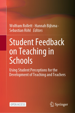 Wolfram Rollett (editor) Student Feedback on Teaching in Schools: Using Student Perceptions for the Development of Teaching and Teachers