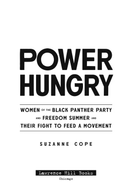 Suzanne Cope Power Hungry: Women of the Black Panther Party and Freedom Summer and Their Fight to Feed a Movement