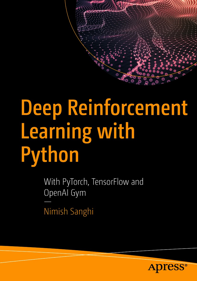 Book cover of Deep Reinforcement Learning with Python Nimish Sanghi Deep - photo 1