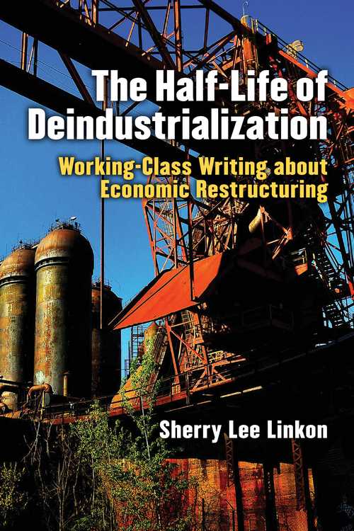 The Half-Life of Deindustrialization Copyright 2018 University of Michigan - photo 1