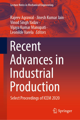 Rajeev Agrawal (editor) - Recent Advances in Industrial Production: Select Proceedings of ICEM 2020