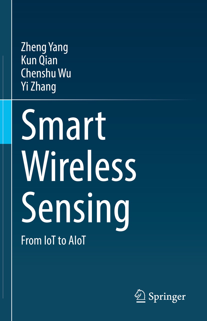 Book cover of Smart Wireless Sensing Zheng Yang Kun Qian Chenshu Wu and - photo 1