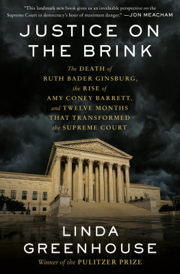 Linda Greenhouse The Death of Ruth Bader Ginsburg, the Rise of Amy Coney Barrett, and Twelve Months That Transformed the Supreme Court