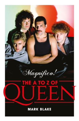 Mark Blake - Magnifico!: The A to Z of Queen