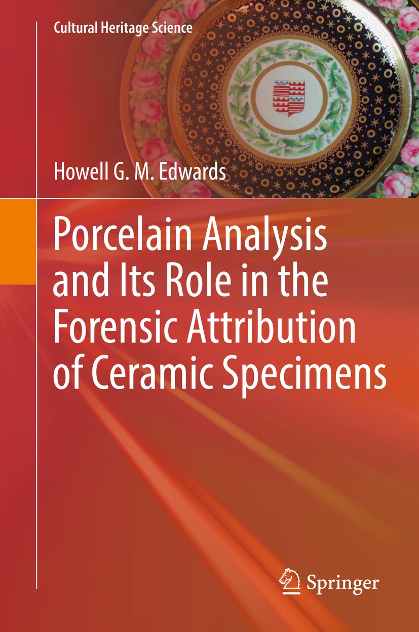 Book cover of Porcelain Analysis and Its Role in the Forensic Attribution of - photo 1