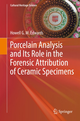 Howell G. M. Edwards - Porcelain Analysis and Its Role in the Forensic Attribution of Ceramic Specimens