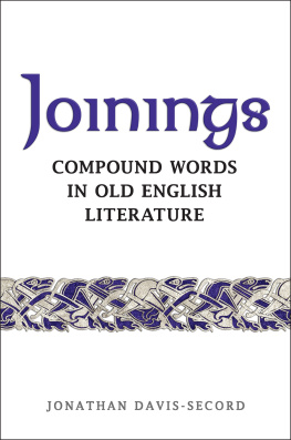 Jonathan Davis-Secord - Joinings: Compound Words in Old English Literature