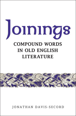 Jonathan Davis-Secord Joinings: Compound Words in Old English Literature