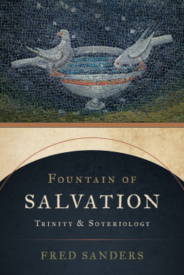 Fred Sanders - Fountain of Salvation: Trinity and Soteriology