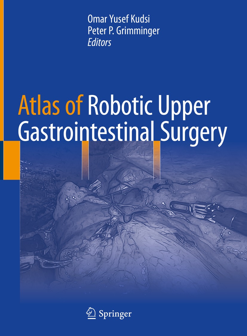 Book cover of Atlas of Robotic Upper Gastrointestinal Surgery Editors Omar - photo 1