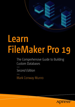 Mark Conway Munro - Learn FileMaker Pro 19: The Comprehensive Guide to Building Custom Databases