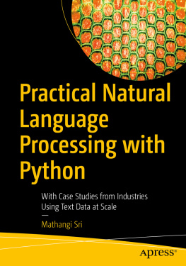 Mathangi Sri - Practical Natural Language Processing with Python: With Case Studies from Industries Using Text Data at Scale
