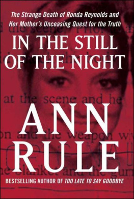 Ann Rule - In the Still of the Night: The Strange Death of Ronda Reynolds and Her Mothers Unceasing Quest for the Truth