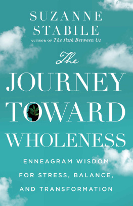 Suzanne Stabile - The Journey Toward Wholeness: Enneagram Wisdom for Stress, Balance, and Transformation