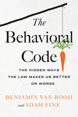 Benjamin van Rooij The Behavioral Code: The Hidden Ways the Law Makes Us Better or Worse