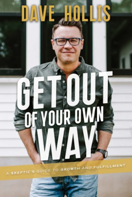 Dave Hollis - Get Out of Your Own Way: A Skeptics Guide to Growth and Fulfillment