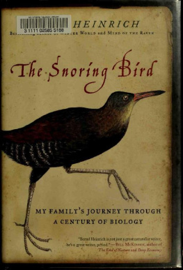 Heinrich - The snoring bird : my familys journey through a century of biology