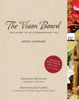 Joyce Schwarz The Vision Board: The Secret to an Extraordinary Life