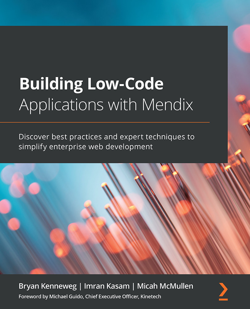 Building Low-Code Applications with Mendix Discover best practices and expert - photo 1
