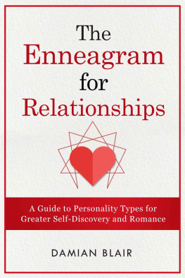 Damian Blair - The Enneagram For Relationships: A Guide to Personality Types for Greater Self Discovery and Romance (Understanding The Enneagram Book 2)