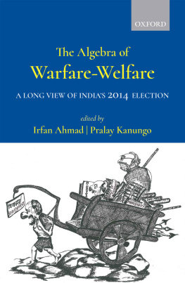 Irfan Ahmad - The Algebra of Warfare-Welfare: A Long View of Indias 2014 Election