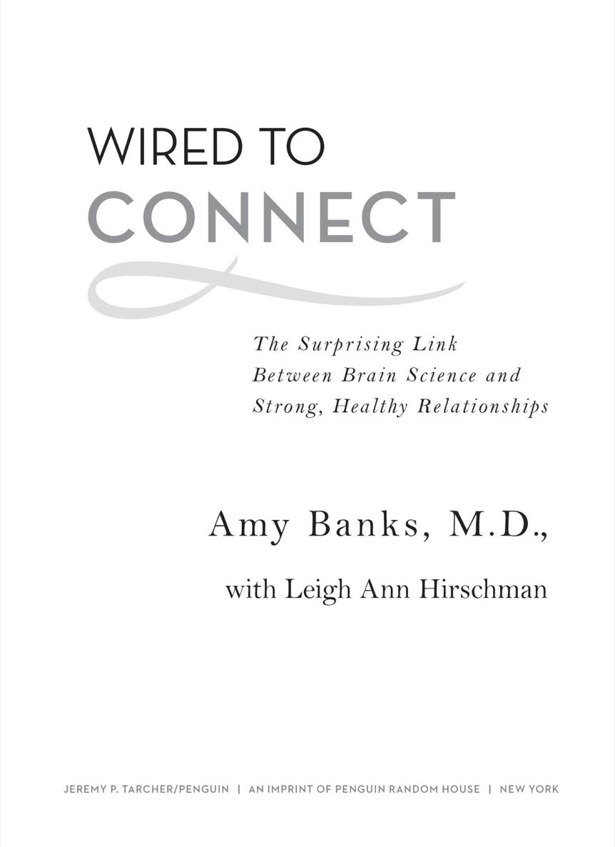 Wired to Connect The Surprising Link Between Brain Science and Strong Healthy Relationships - image 1