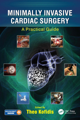 Theo Kofidis - Minimally Invasive Cardiac Surgery: A Practical Guide