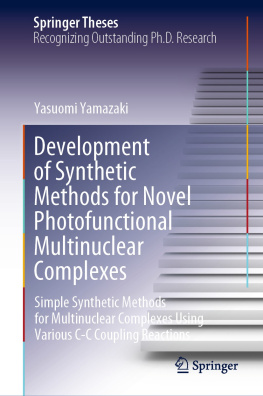 Yasuomi Yamazaki Development of Synthetic Methods for Novel Photofunctional Multinuclear Complexes: Simple Synthetic Methods for Multinuclear Complexes Using Various C-C Coupling Reactions