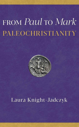 Laura Knight-Jadczyk - From Paul to Mark: PaleoChristianity