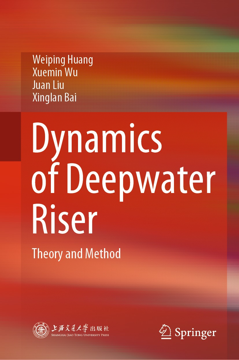 Book cover of Dynamics of Deepwater Riser Weiping Huang Xuemin Wu Juan - photo 1