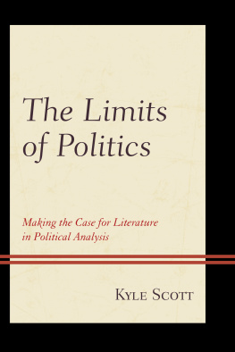 Kyle Scott The Limits of Politics: Making the Case for Literature in Political Analysis