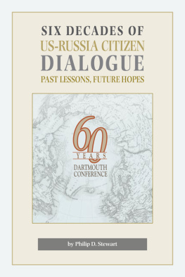 Philip Stewart - Six Decades of US-Russia Citizen Dialogue: Past Lessons, Future Hopes