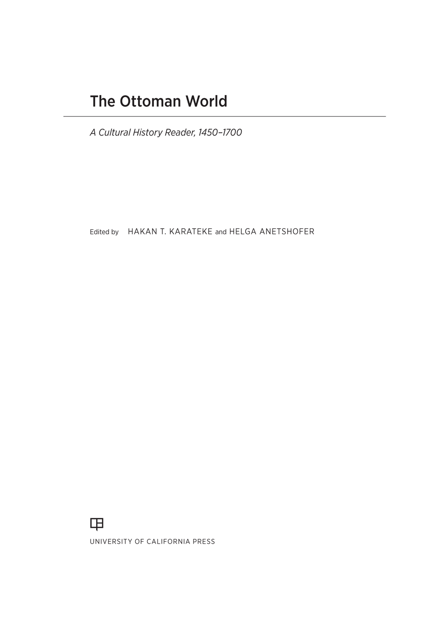 The Ottoman World The Ottoman World A Cultural History Reader 14501700 - photo 1