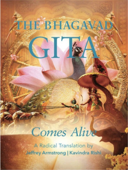 Jeffrey Armstrong - The Bhagavad Gita Comes Alive: A Radical Translation