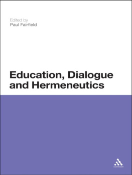 Paul Fairfield (editor) - Education, Dialogue and Hermeneutics