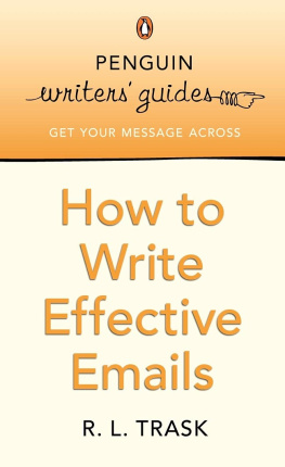 R. L. Trask Penguin Writers Guides: How to Write Effective Emails: How to Write Effective Emails