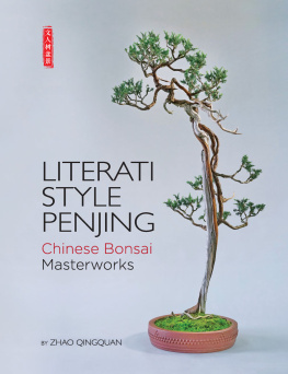 Qingquan Zhao - Literati Style Penjing: Chinese Bonsai Masterworks