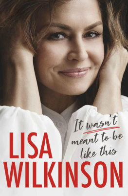 Lisa Wilkinson - It Wasnt Meant to Be Like This