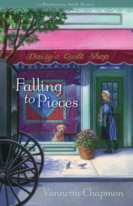 Vannetta Chapman - Falling to Pieces: A Quilt Shop Murder