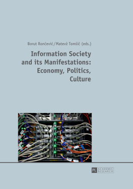 Borut Roncevic (editor) - Information Society and its Manifestations: Economy, Politics, Culture