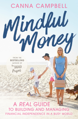 Canna Campbell Mindful Money: A Real Guide to Building and Managing Financial Independence in a Busy World