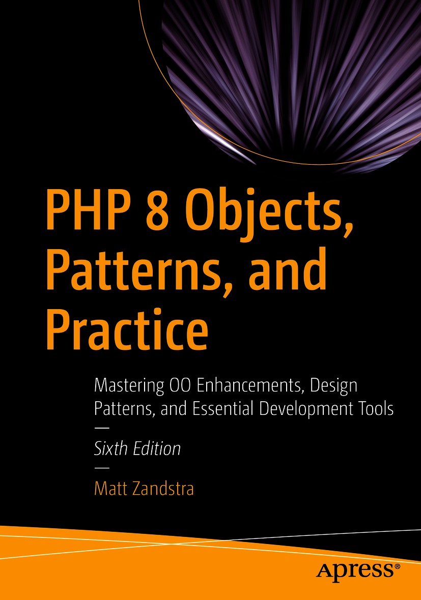 Book cover of PHP 8 Objects Patterns and Practice Matt Zandstra PHP 8 - photo 1