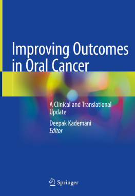 Deepak Kademani Improving Outcomes in Oral Cancer: A Clinical and Translational Update