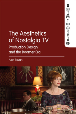 Alex Bevan - The Aesthetics of Nostalgia TV: Production Design and the Boomer Era