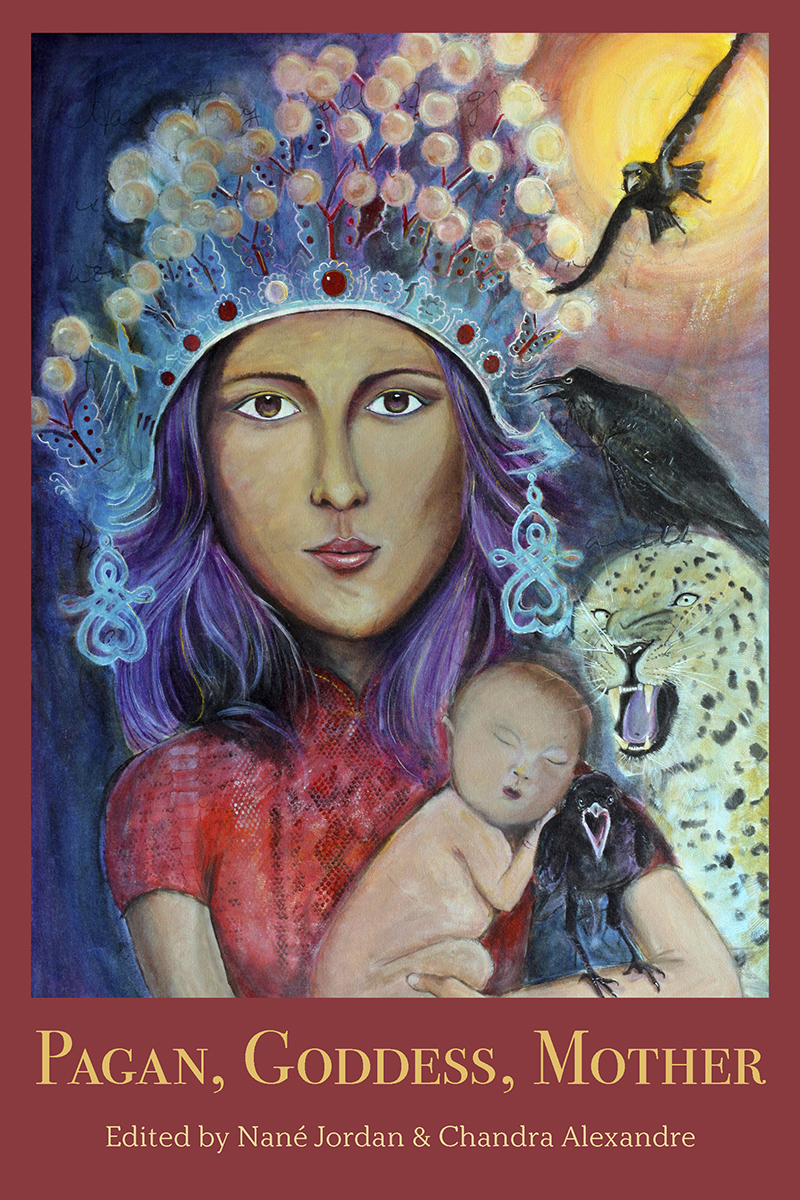 PAGAN GODDESS MOTHER PAGAN GODDESS MOTHER Edited by Nan Jordan - photo 1