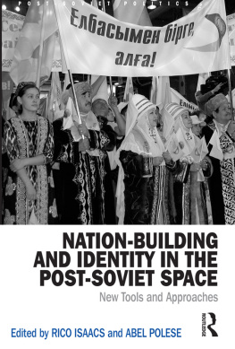 Rico Isaacs - Nation-Building and Identity in the Post-Soviet Space: New Tools and Approaches