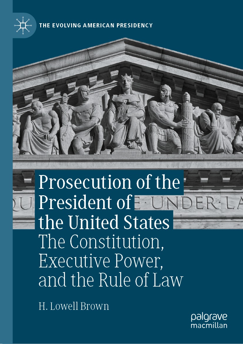 Book cover of Prosecution of the President of the United States The Evolving - photo 1