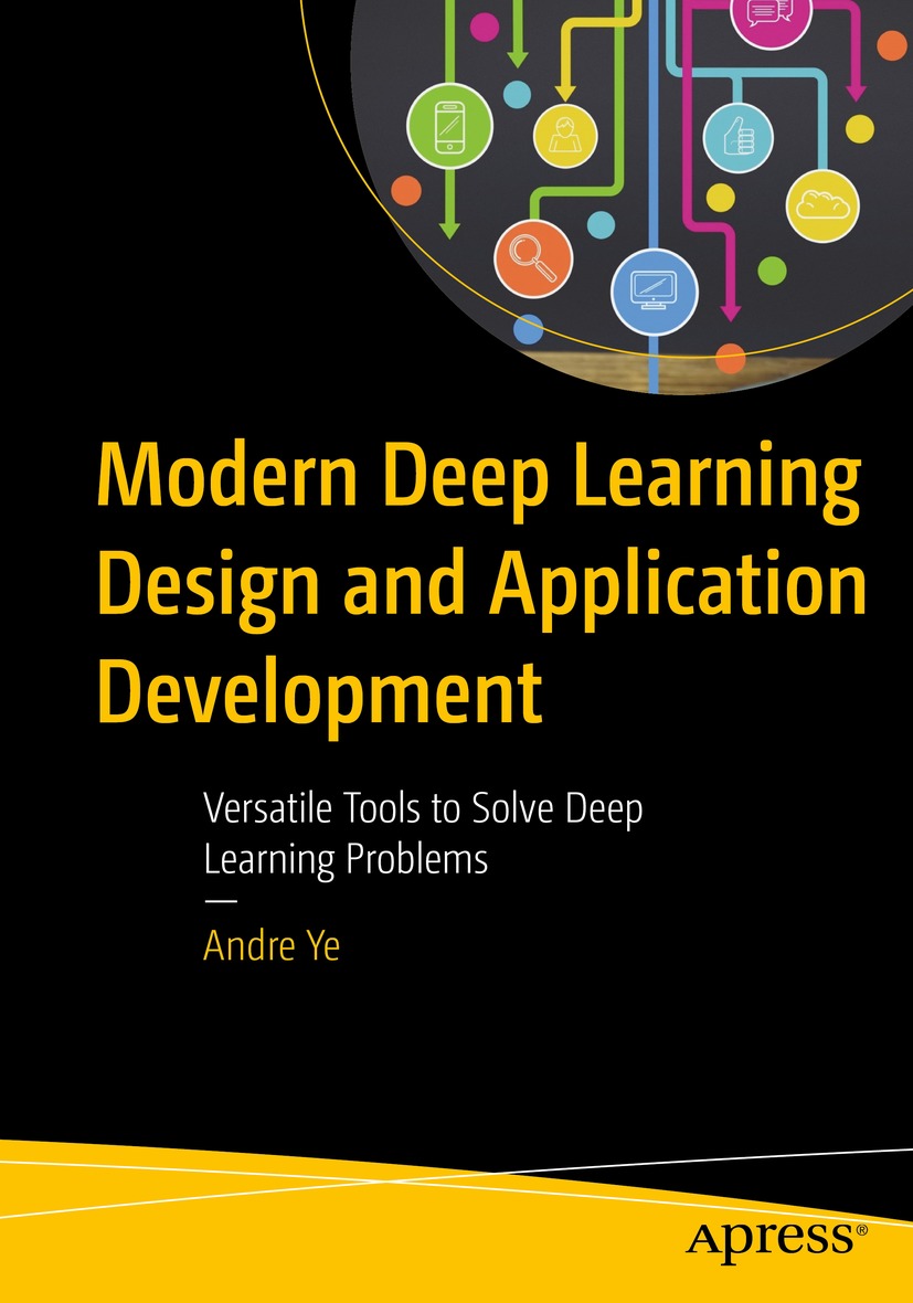 Book cover of Modern Deep Learning Design and Application Development Andre - photo 1